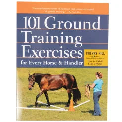 Thomas Allen & Son 101 Ground Training Exercises For Every Horse & Handler