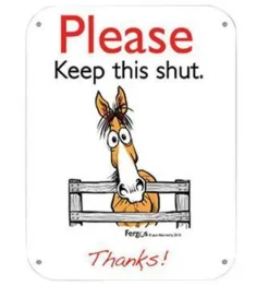 Fergus The Horse Fergus Close the Gate Barn Sign