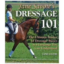 Trafalgar Square Jane Savoie's Dressage 101